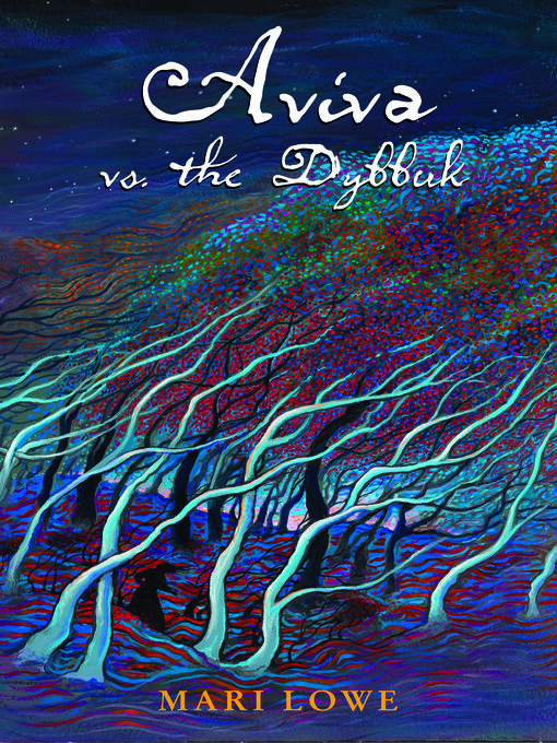 Title details for Aviva vs. the Dybbuk by Mari Lowe - Available